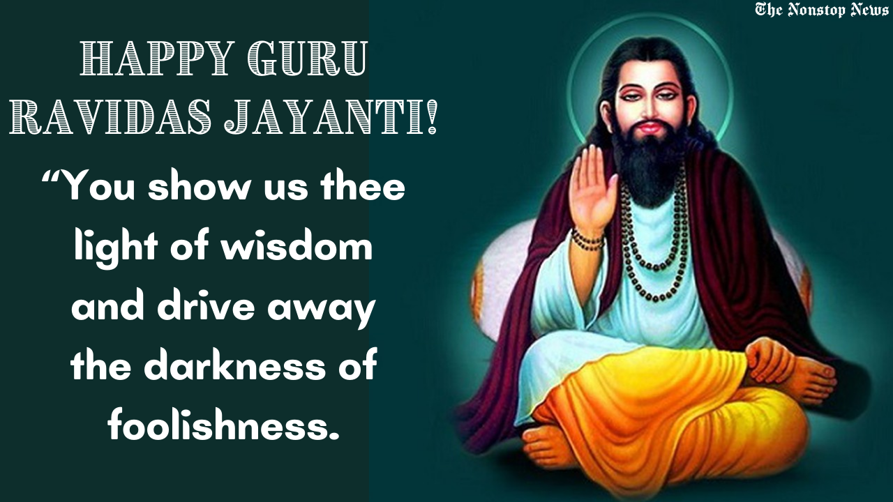 Guru RaviDas Jayanti 2021 Wishes, Quotes, Messages and Greetings to Share