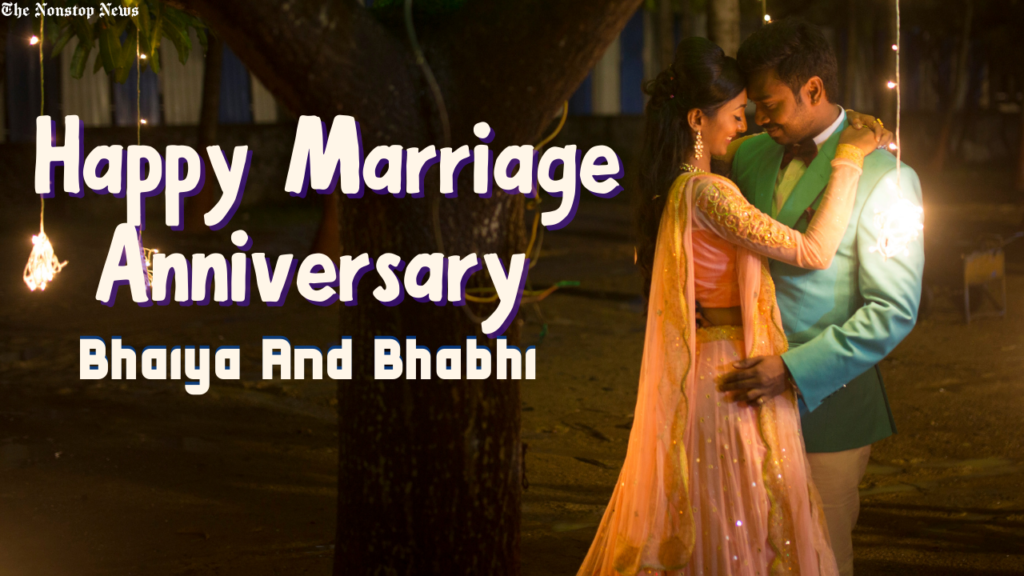 Marriage Anniversary Wishes for Bhaiya and Bhabhi