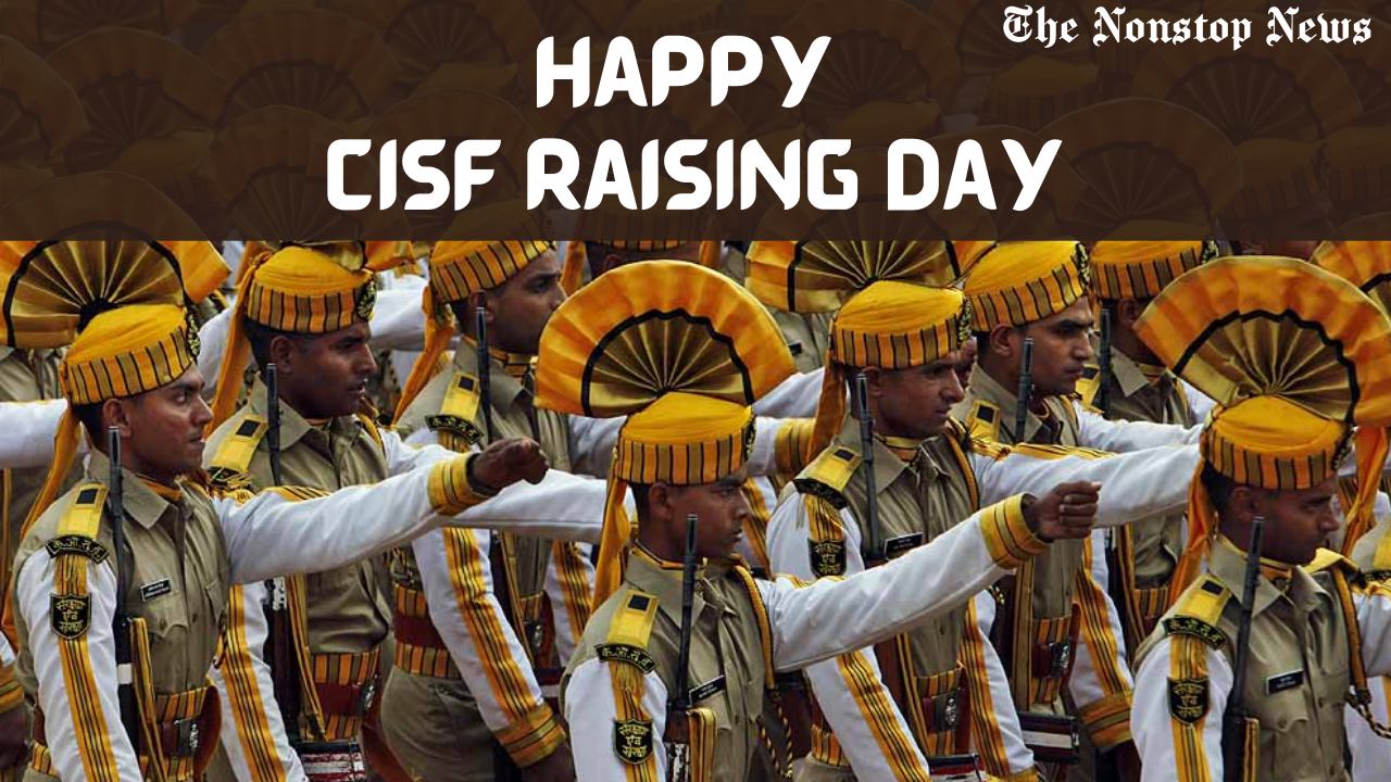 CISF Raising Day 2021 Quotes, Messages, Greetings, Wishes, and HD Images to Share