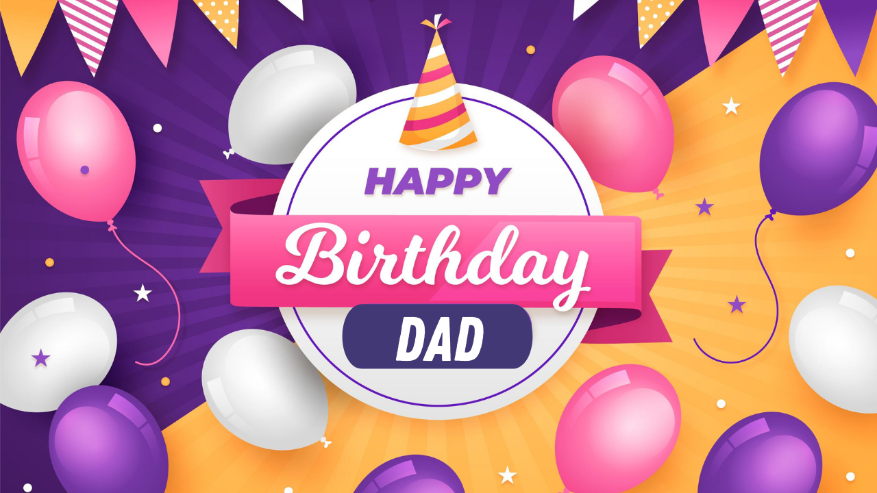 25+ Best Happy Birthday Dad Wishes, Quotes to share with Father on their Birthday