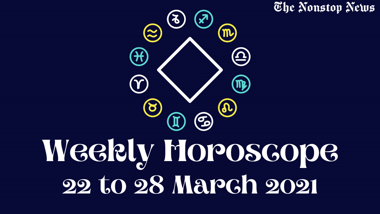 Weekly Horoscope: 22 to 28 March 2021, Weekly astrological prediction for Leo, Virgo, Aries, Libra, Cancer, Scorpio, and other Zodiac Signs