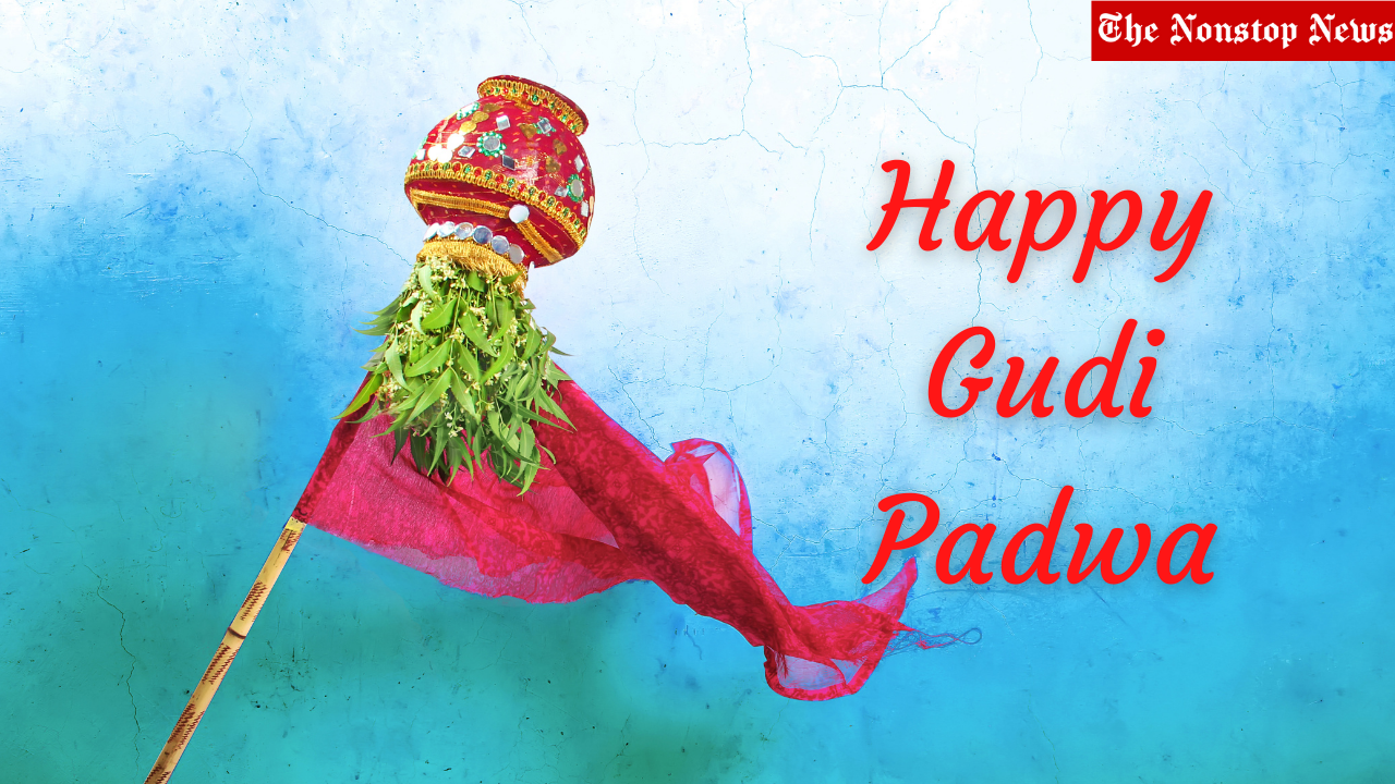 Happy Gudi Padwa 2021 Wishes, Images, Messages, Greetings, and Quotes to Share on Marathi New Year