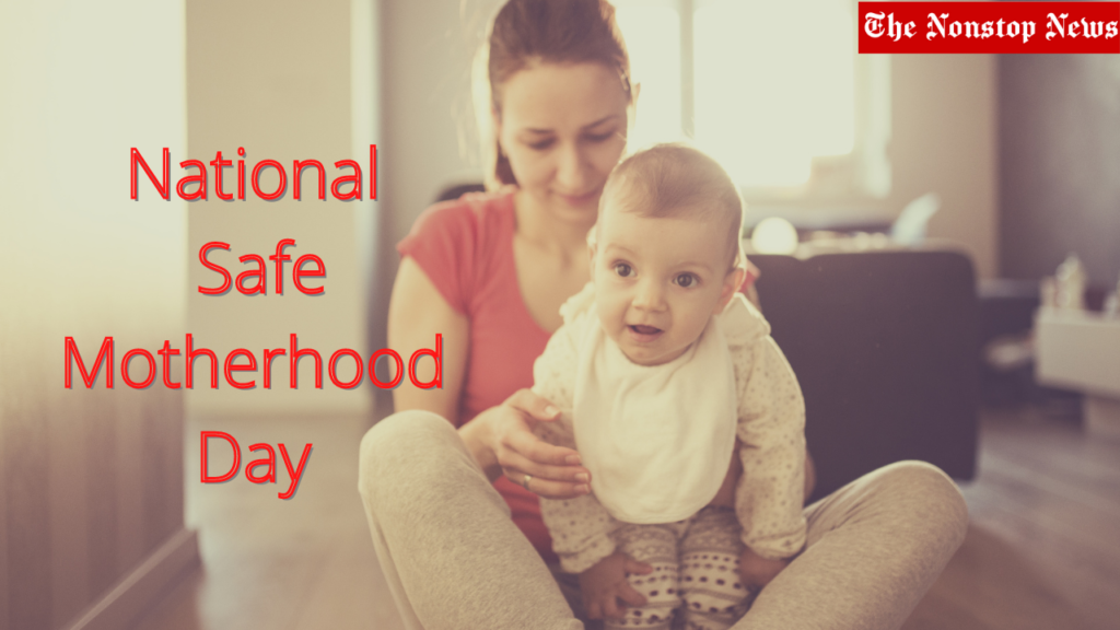 National Safe Motherhood Day 2021