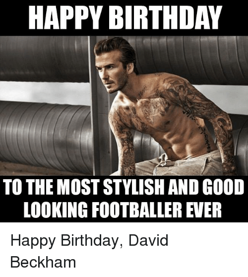 David Beckham Birthday Meme