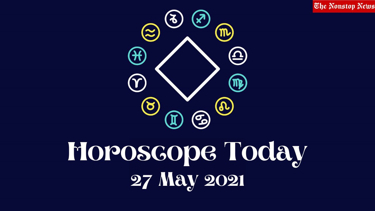 Horoscope Today: 27 May 2021, Check astrological prediction for Virgo, Aries, Leo, Libra, Cancer, Scorpio, and other Zodiac Signs #HoroscopeToday