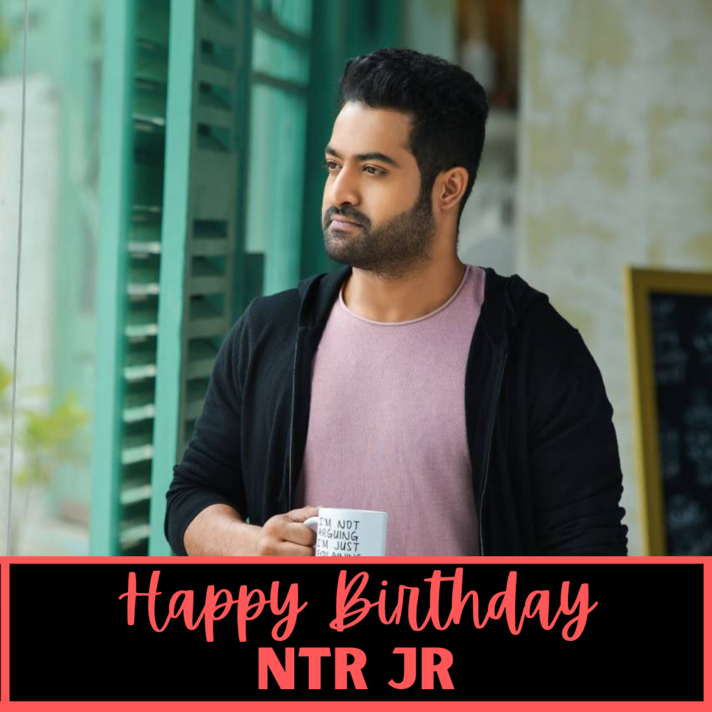 Happy Birthday Junior NTR Wishes