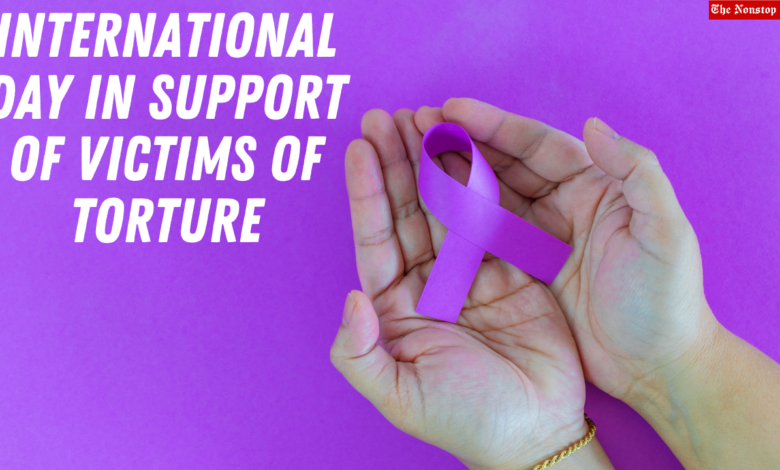 International Day in Support of Victims of Torture 2021 Theme, Quotes, and Messages to create Awareness