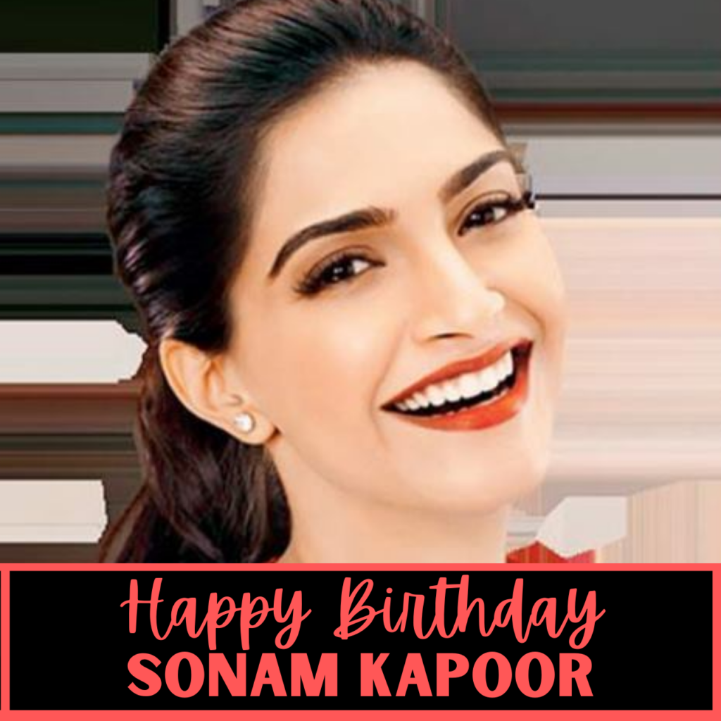 Sonam Kapoor Birthday Images