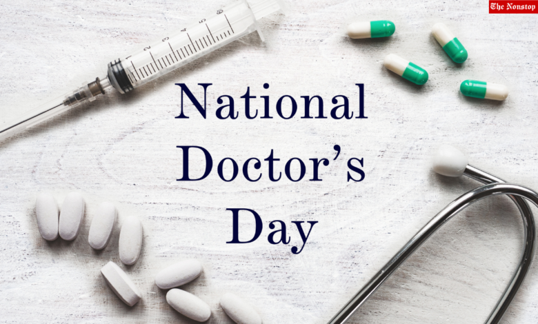 National Doctor's Day 2021 Wishes, Quotes, Images (photos), Messages, Greetings, and Poster to honor Physicians