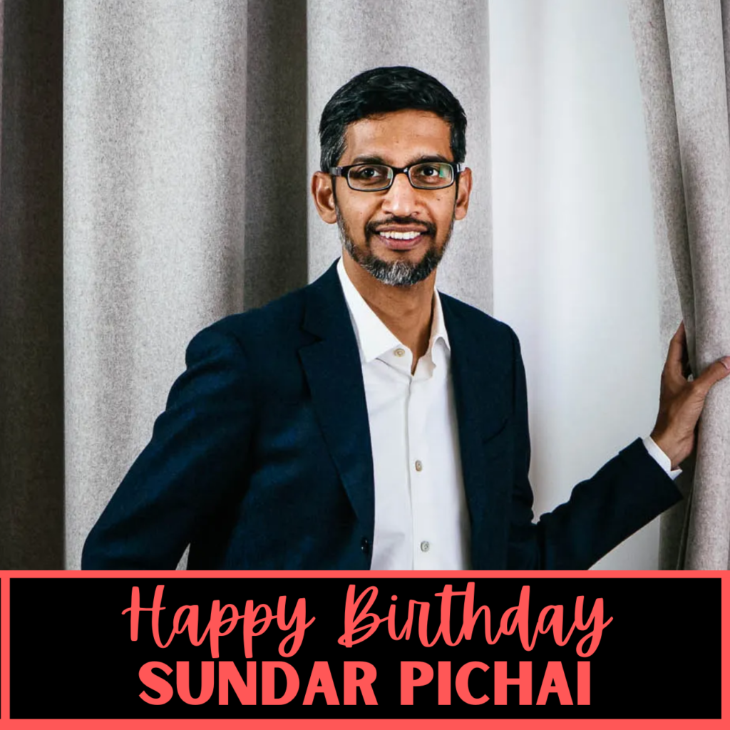 Sundar Pichai Birthday