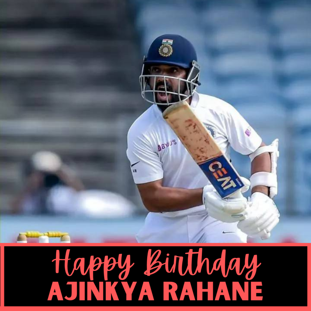 Ajinkya Rahane Birthday Wishes