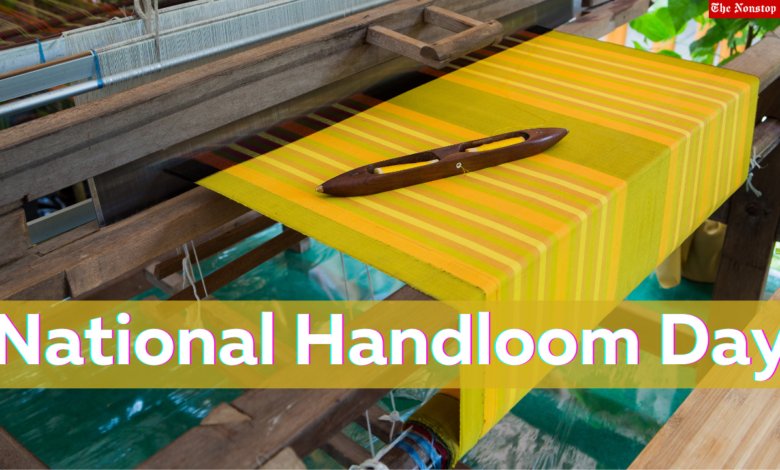 National Handloom Day 2021 Theme, Quotes, Poster, Wishes, HD Images, and Messages to Share