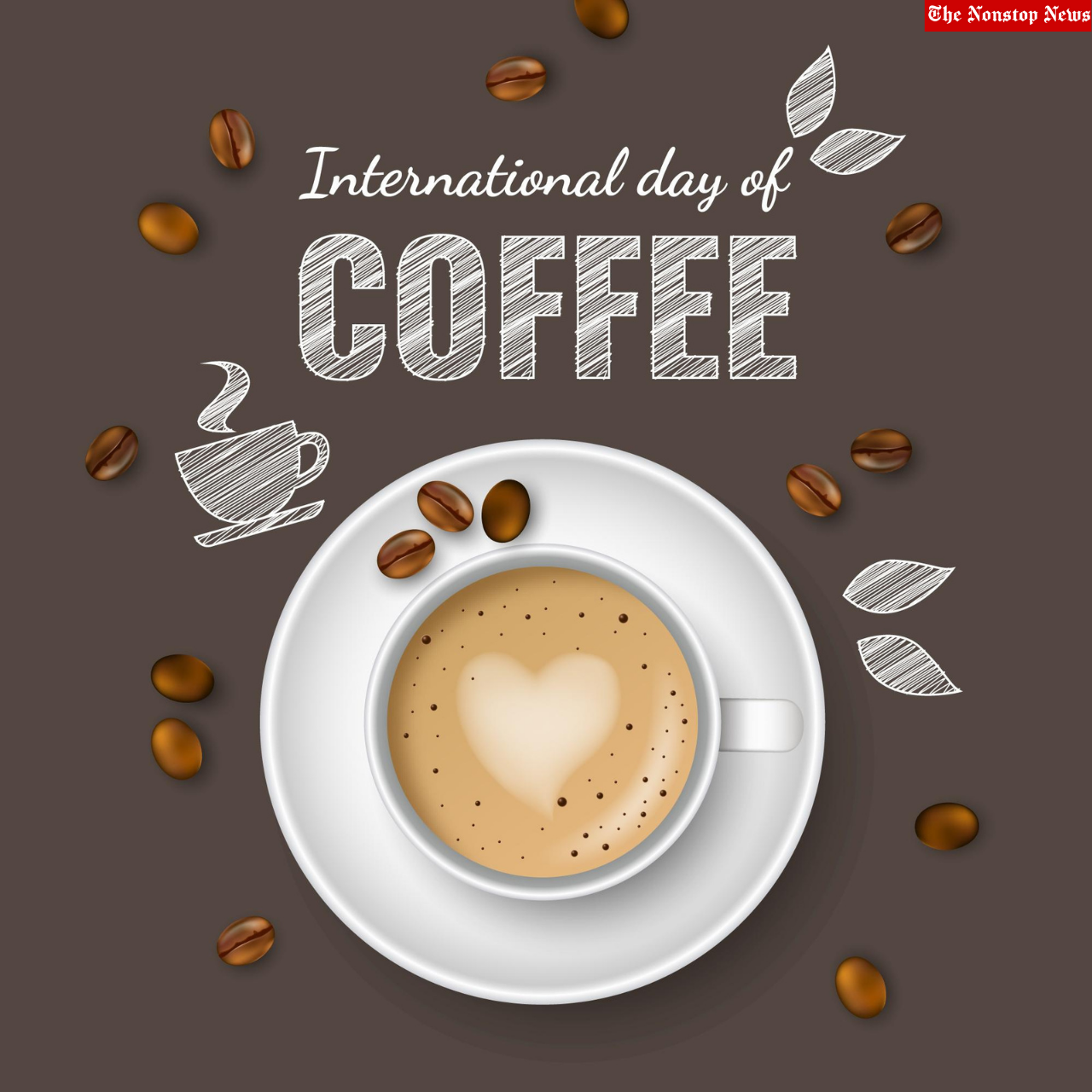 International Coffee Day 2021 Quotes, Captions, Wishes, Poster, HD Images, Messages, Meme and Gif to Share