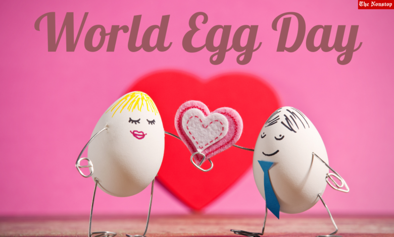 World Egg Day 2021 Quotes, Wishes, Greetings, Images, and Messages to Share