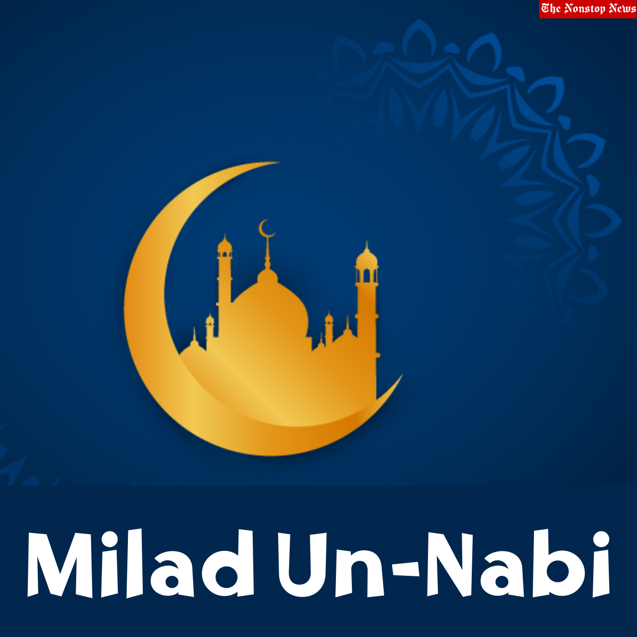 Milad Un-Nabi 2021 Status, DP, Wallpaper, Instagram Caption, Facebook Greetings, and WhatsApp Messages to Share
