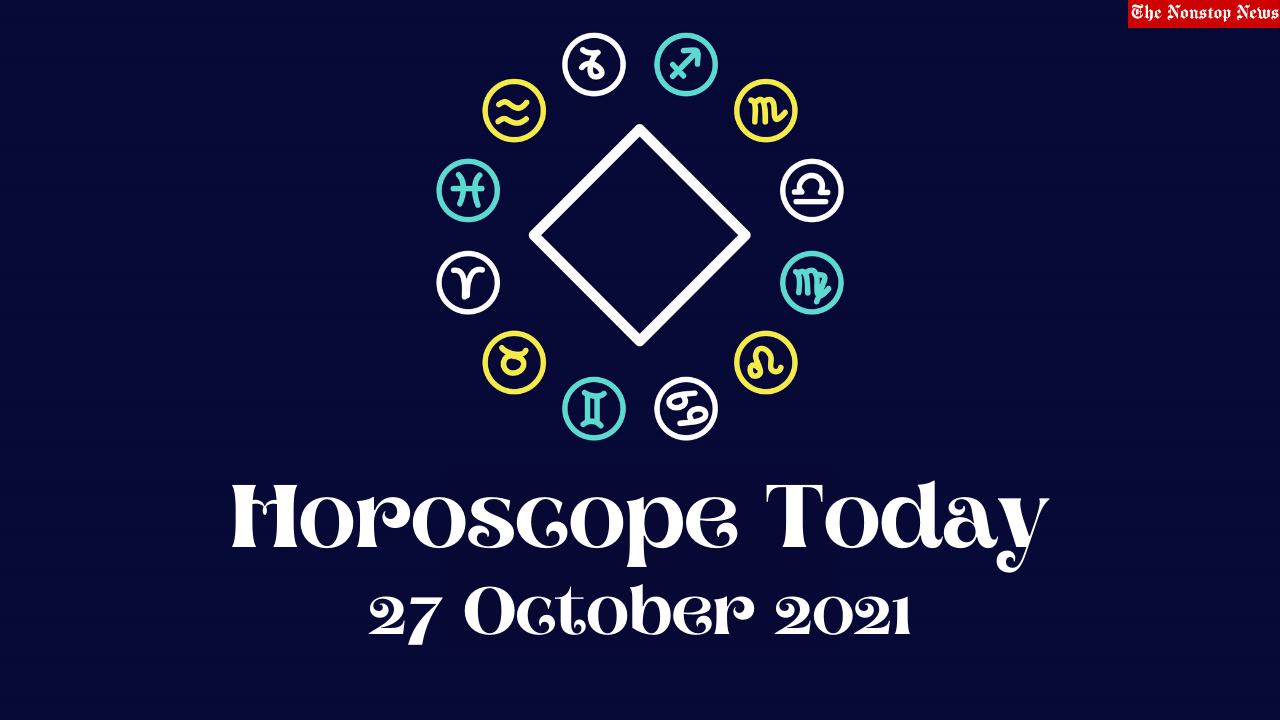 Horoscope Today: 27 October 2021, Check astrological prediction for Virgo, Aries, Leo, Libra, Cancer, Scorpio, and other Zodiac Signs #HoroscopeToday