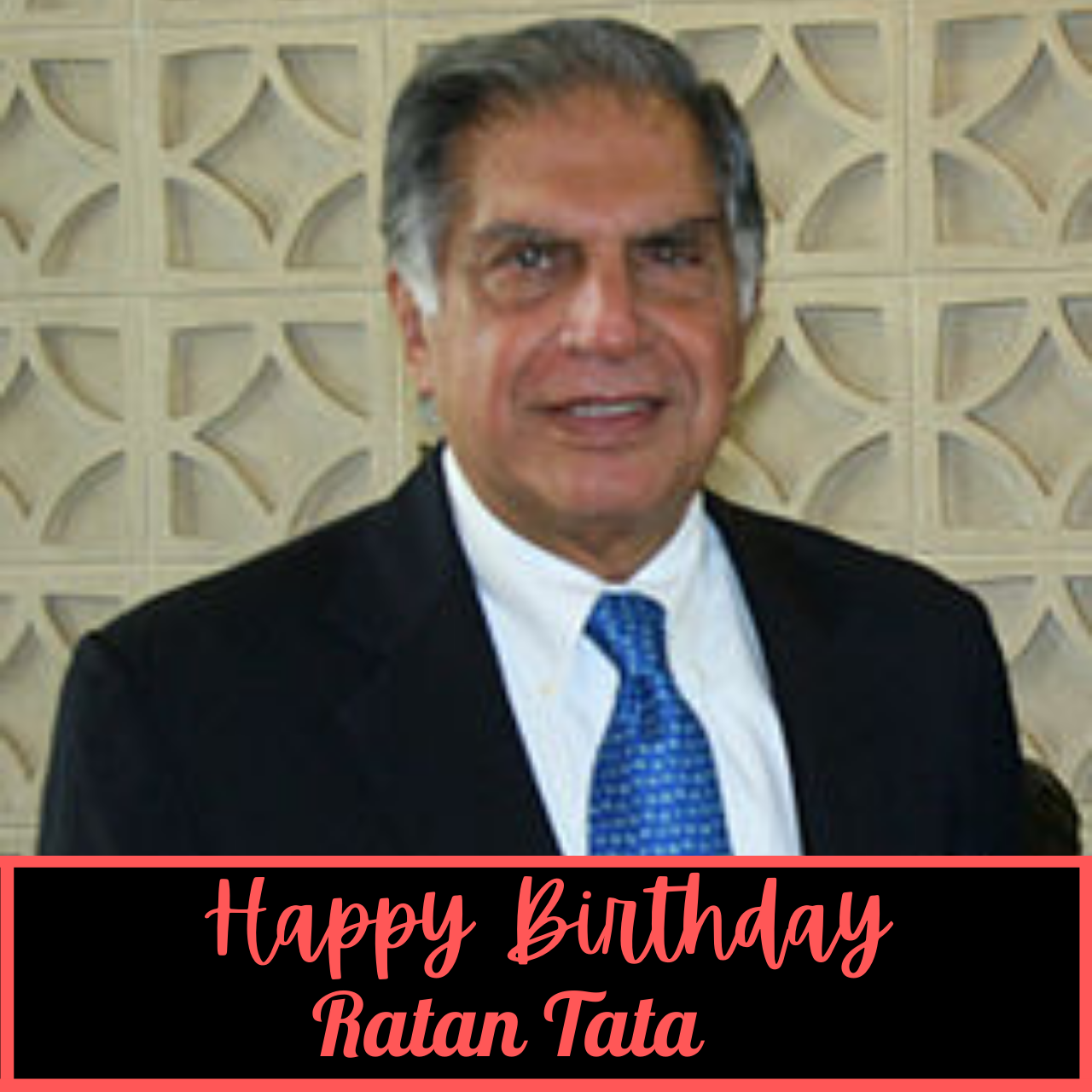 Happy Birthday Ratan Tata Wishes, HD Images, Quotes, Greetings, and WhatsApp Status Video to great "Great Indian Industrialist"
