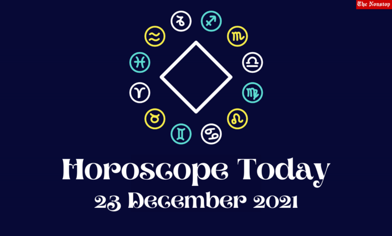 Horoscope Today: 23 December 2021, Check astrological prediction for Virgo, Aries, Leo, Libra, Cancer, Scorpio, and other Zodiac Signs #HoroscopeToday