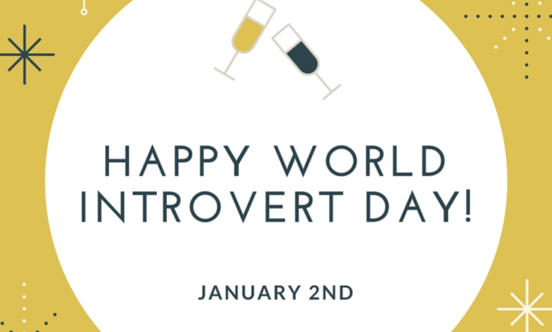 World Introvert Day 2021 Quotes, HD Images, Memes, Greetings, Messages to share