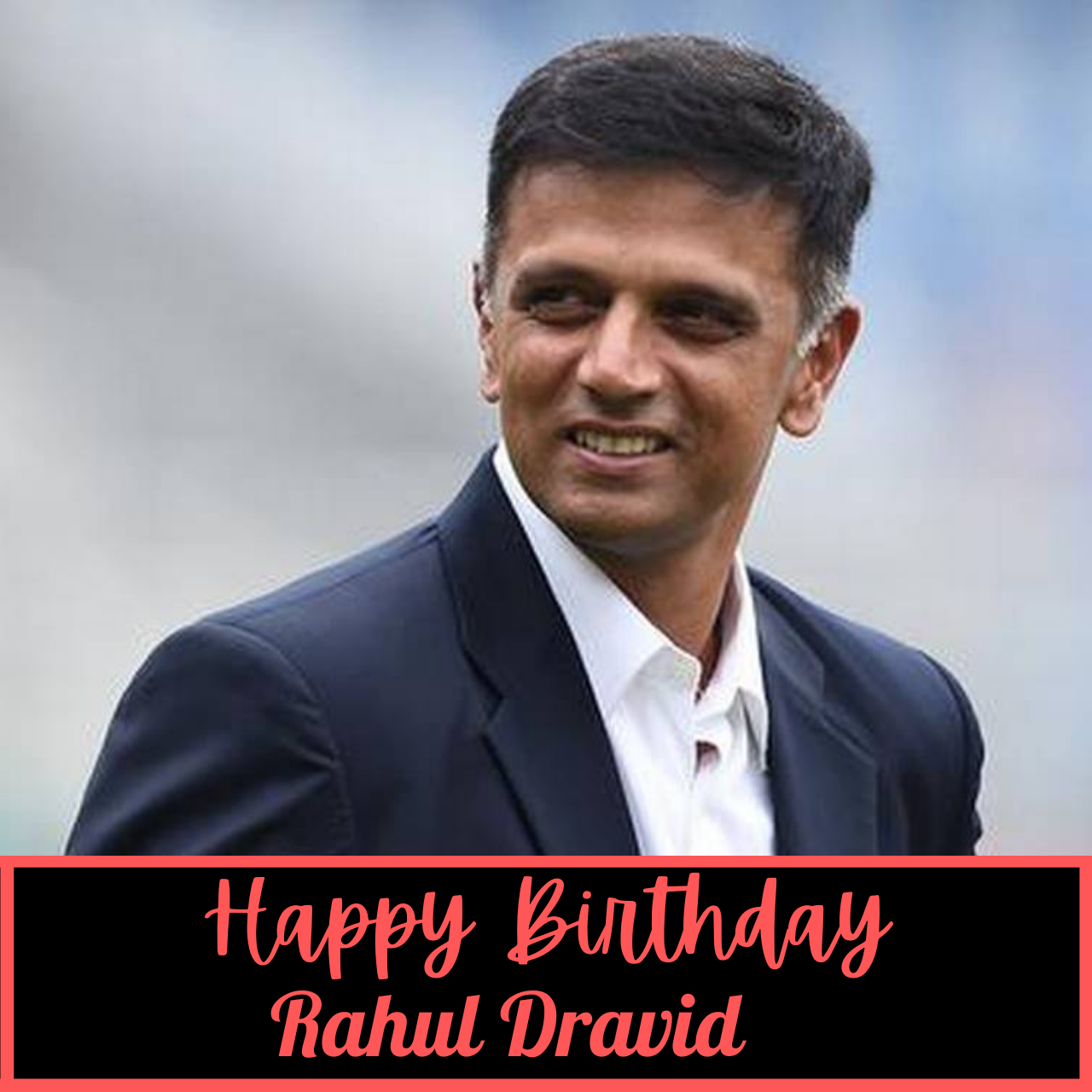 Happy Birthday Rahul Dravid Wishes, HD Images, Quotes, Tweets, and WhatsApp Status Videos to greet "The Wall"