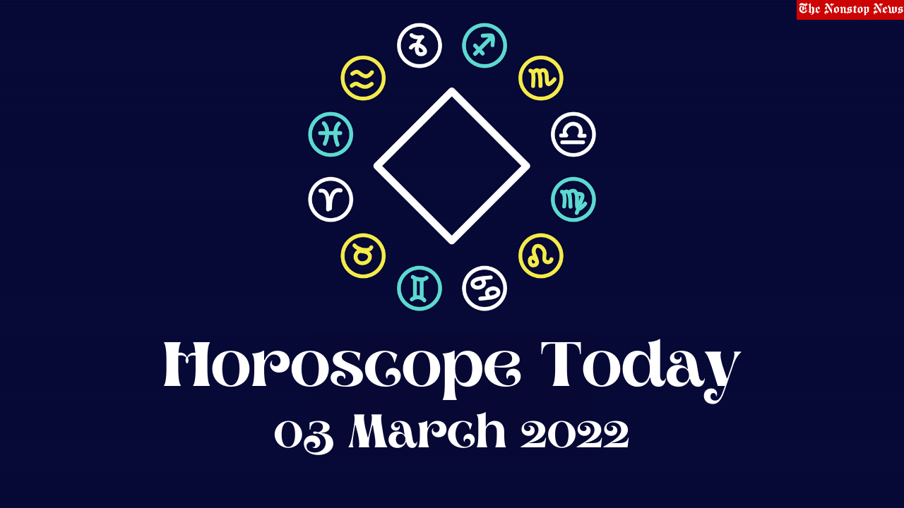 Horoscope Today: 03 March 2022, Check astrological prediction for Virgo, Aries, Leo, Libra, Cancer, Scorpio, and other Zodiac Signs #HoroscopeToday
