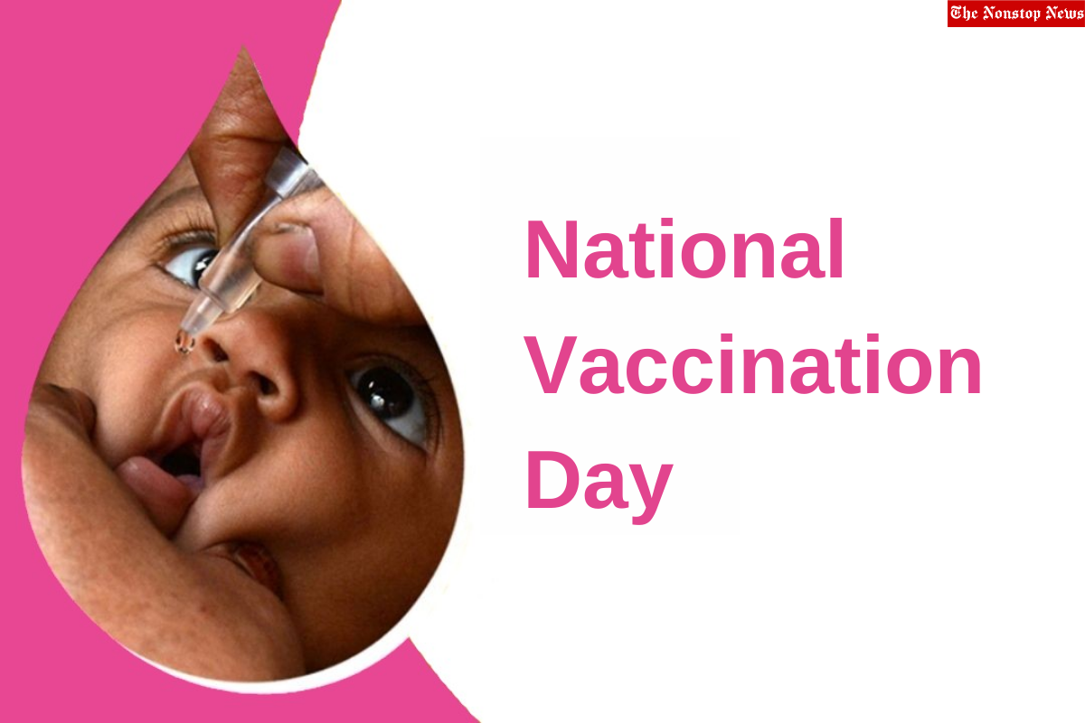 National Vaccination Day 2022 Date, Theme, Significance, Awareness Creating Quotes, and HD Images
