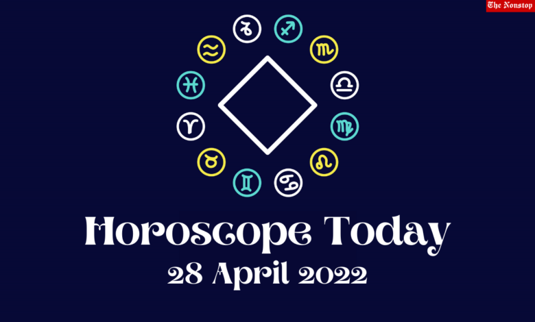 Horoscope Today: 28 April 2022, Check astrological prediction for Virgo, Aries, Leo, Libra, Cancer, Scorpio, and other Zodiac Signs #HoroscopeToday