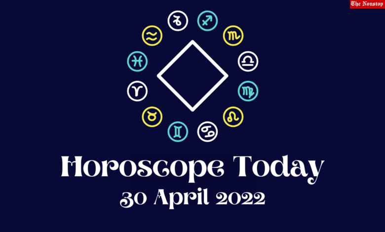 Horoscope Today: 30 April 2022, Check astrological prediction for Virgo, Aries, Leo, Libra, Cancer, Scorpio, and other Zodiac Signs #HoroscopeToday
