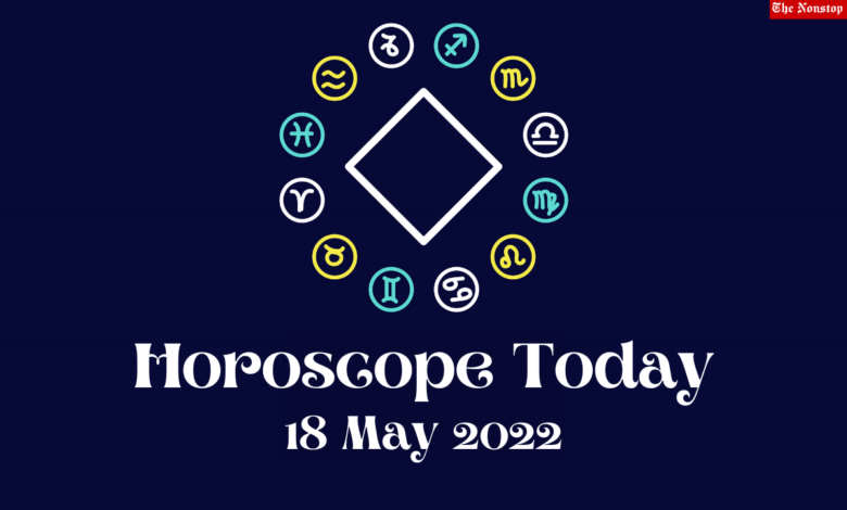 Horoscope Today: 18 May 2022, Check astrological prediction for Virgo, Aries, Leo, Libra, Cancer, Scorpio, and other Zodiac Signs #HoroscopeToday