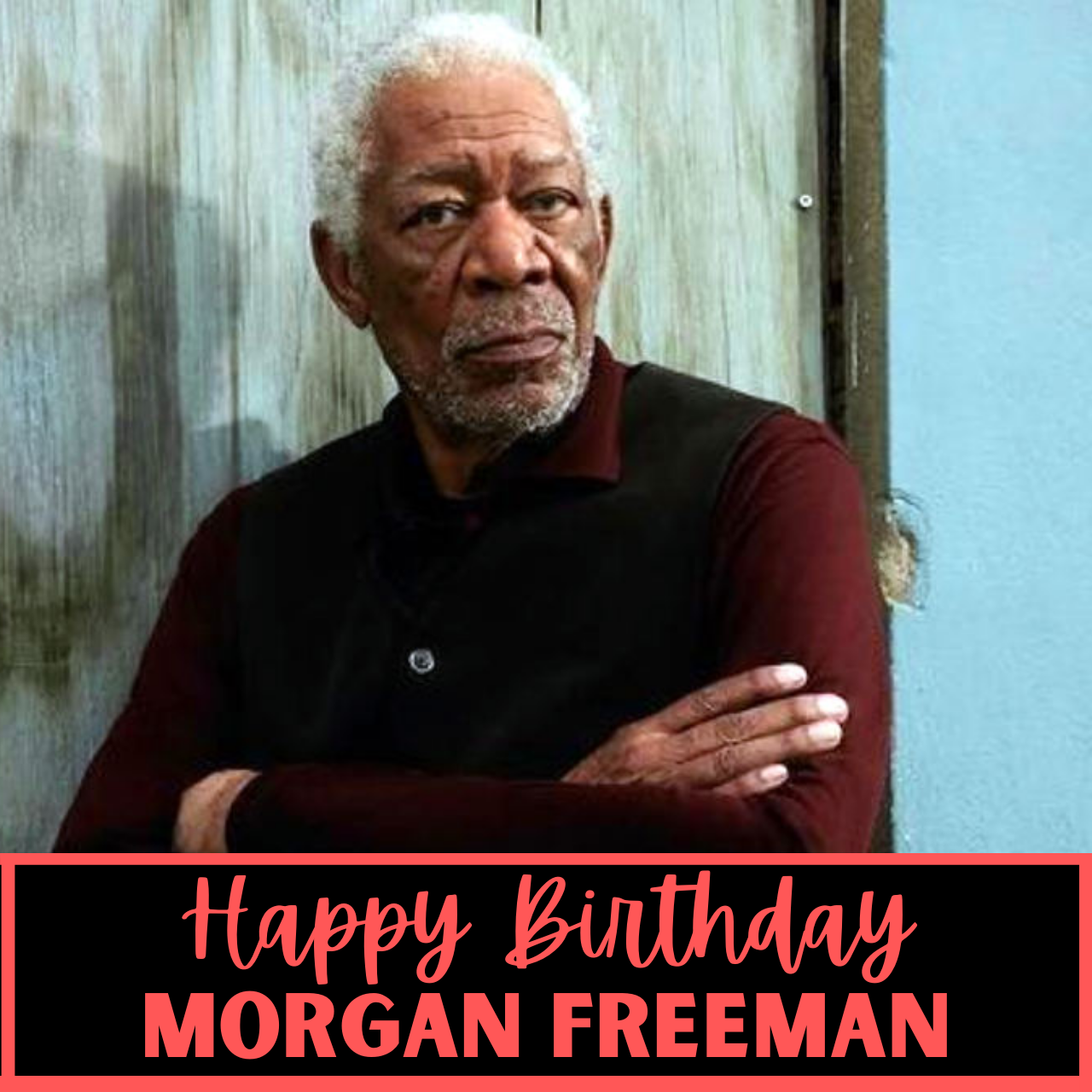 Happy Birthday Morgan Freeman: Top Quotes from the Morgan That Will Inspire You