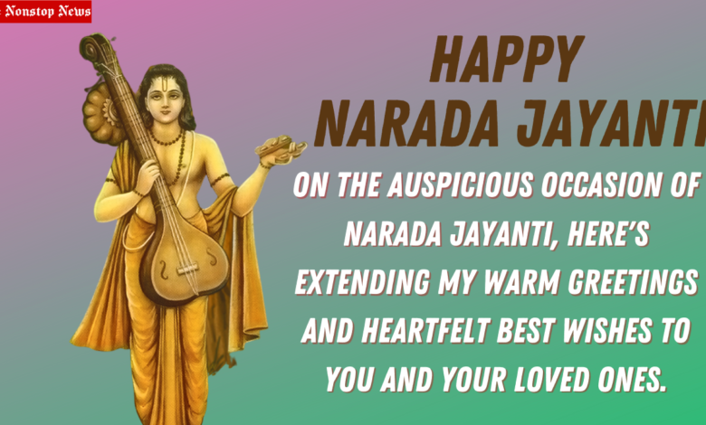 Narada Jayanti 2022: Top Wishes, HD Images, Messages, Quotes, Greetings to greet your Loved Ones