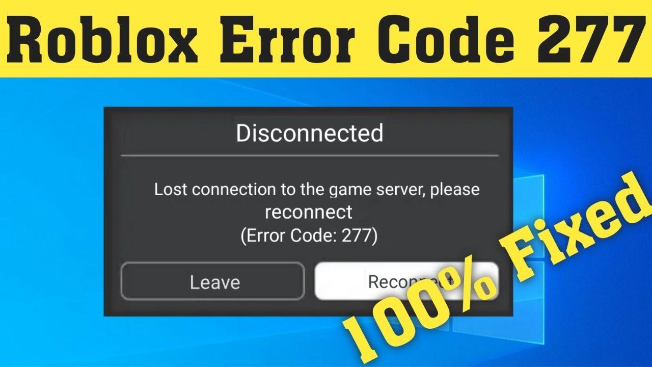 How Fixed Roblox Error Code 277
