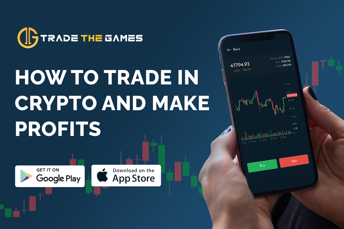 Learn How to Trade in Crypto and make profits on Trade The Games