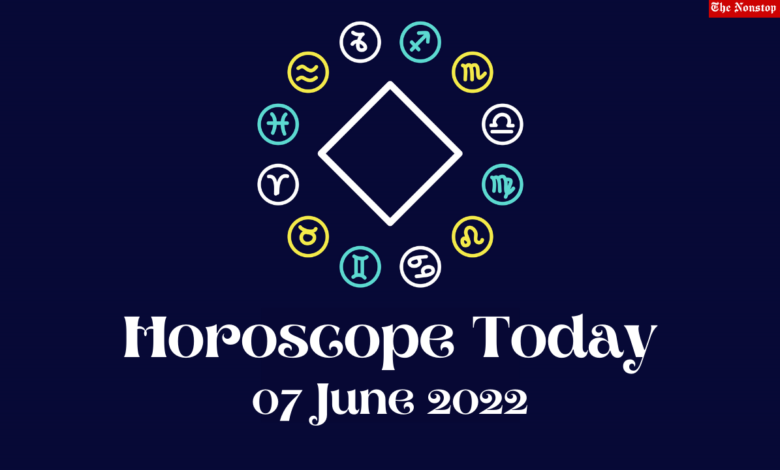 Horoscope Today: 07 June 2022, Check astrological prediction for Virgo, Aries, Leo, Libra, Cancer, Scorpio, and other Zodiac Signs #HoroscopeToday