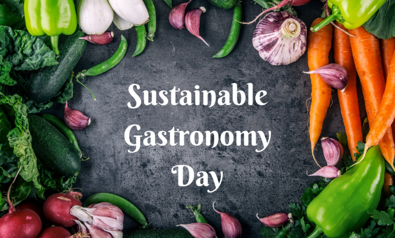 Sustainable Gastronomy Day 2022 Theme, Quotes, Slogans, Messages to Share