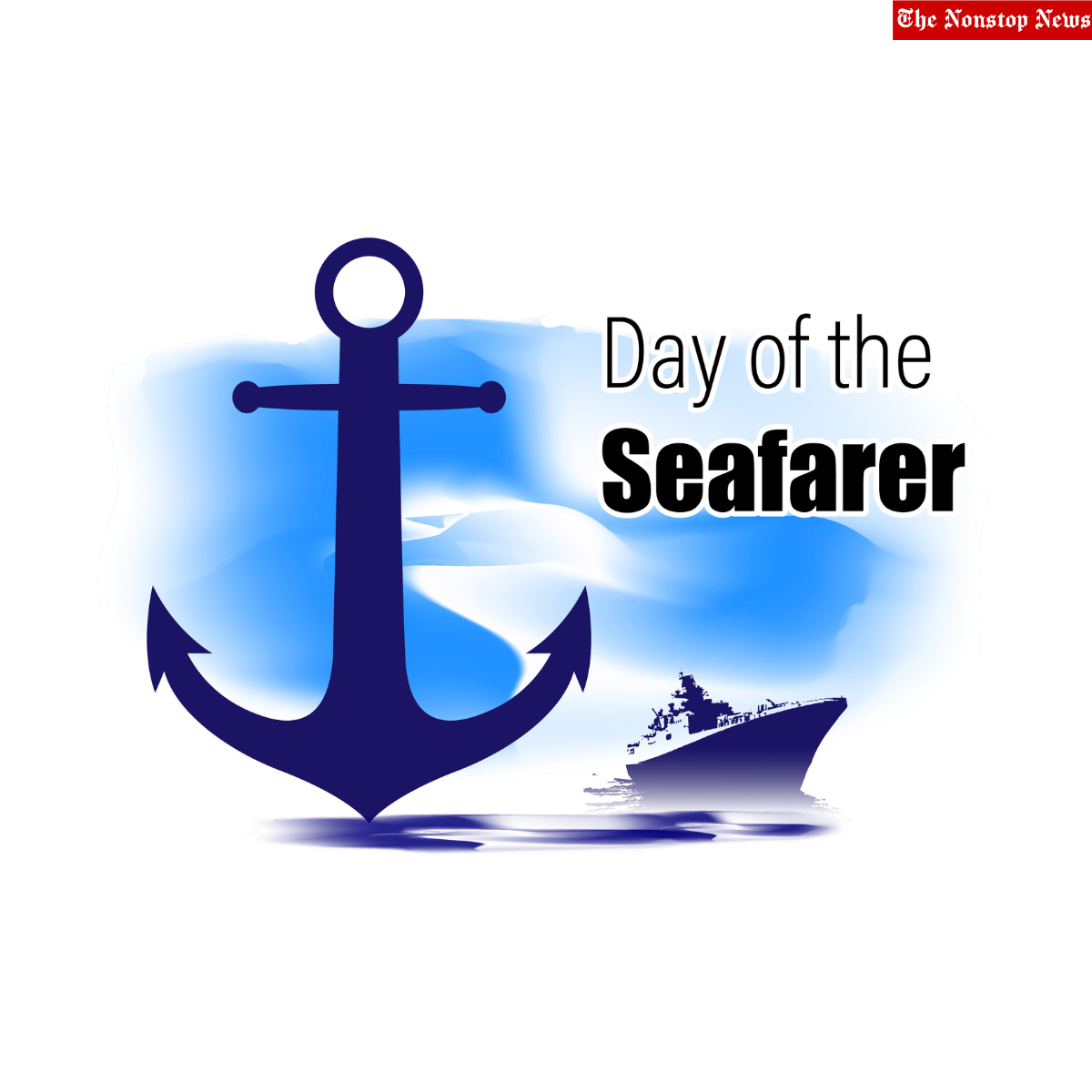 Day of the Seafarer 2022: Current Theme, History, Quotes, Slogans, Messages to Share