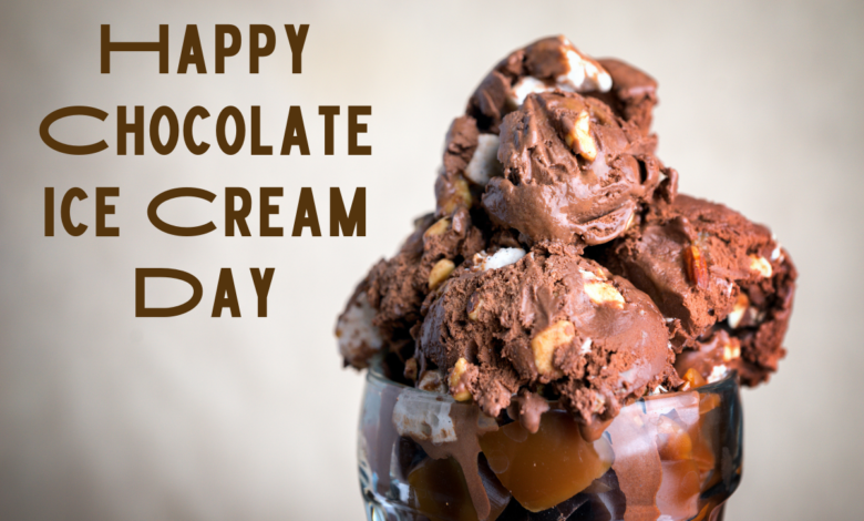 Chocolate Ice Cream Day in the US 2022: Wishes, Images, Memes, Cliparts, Posters