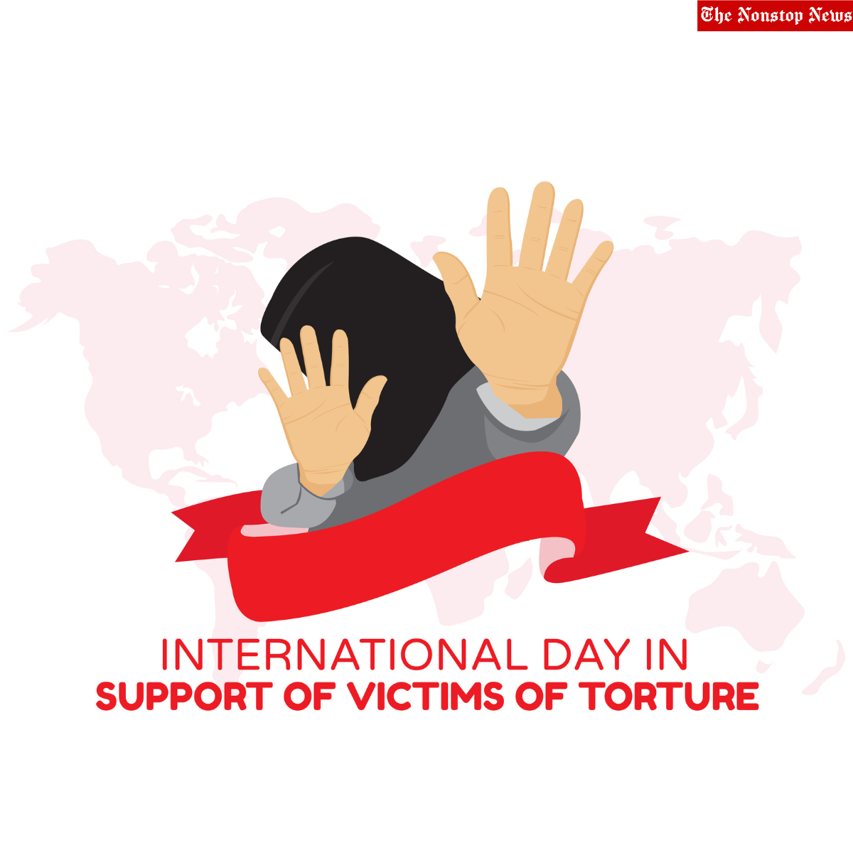 International Day in Support of Victims of Torture 2022: Theme, Quotes, Images, Slogans, Posters
