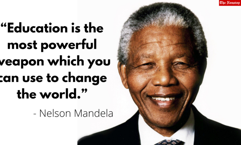 Nelson Mandela Day 2022: Top Quotes, Images, Messages, Greetings, Posters, to Share