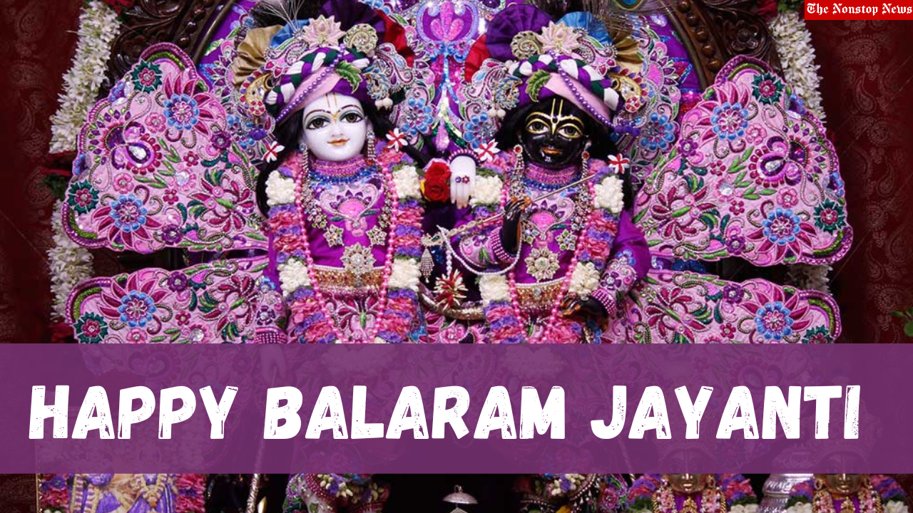 Balaram Jayanti 2022: Wishes, Images, Quotes, Messages, Greetings, To Share