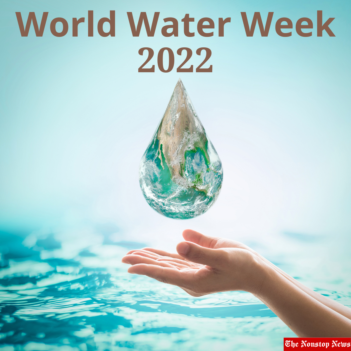 World Water Week 2022: Current Theme, Quotes, Images, Messages, Greetings, Slogans and Instagram Captions to share
