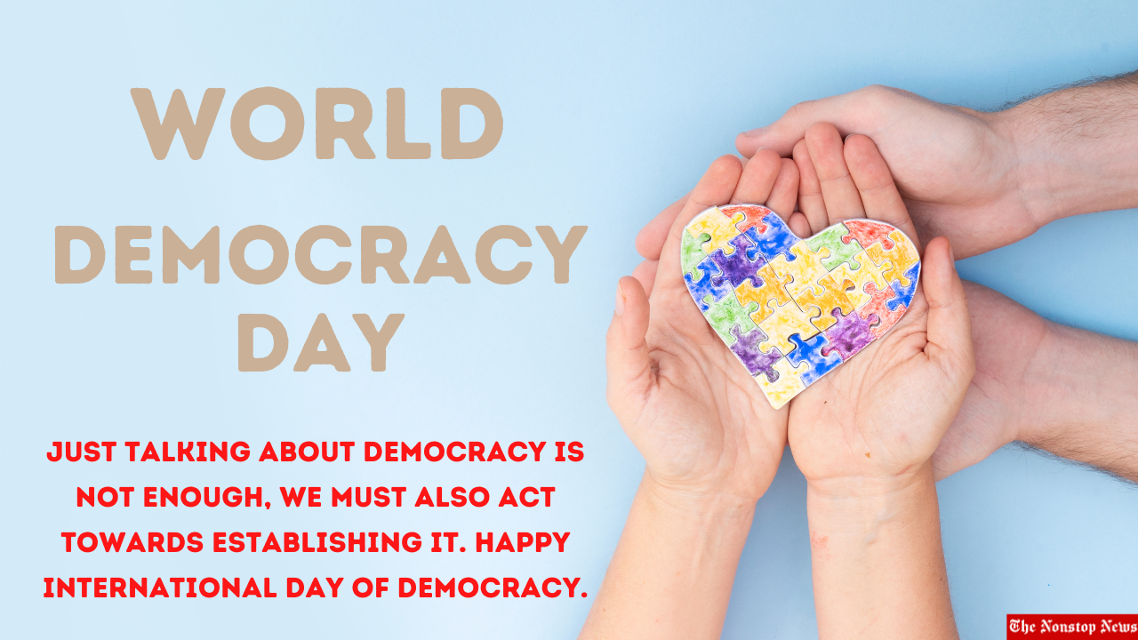 International Day of Democracy 2022: Current Theme, Quotes, Drawings, Images, Messages, Greetings, Posters to share