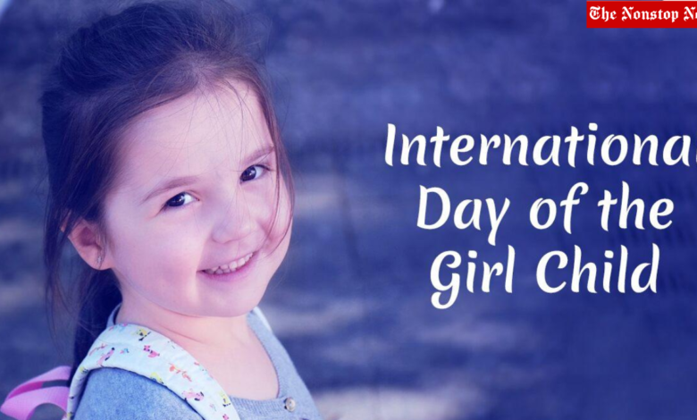 International Day of Girl Child 2022 Theme, Posters, Quotes, Images, Slogans, Messages, Wishes, Instagram Captions and WhatsApp Status Video To Download