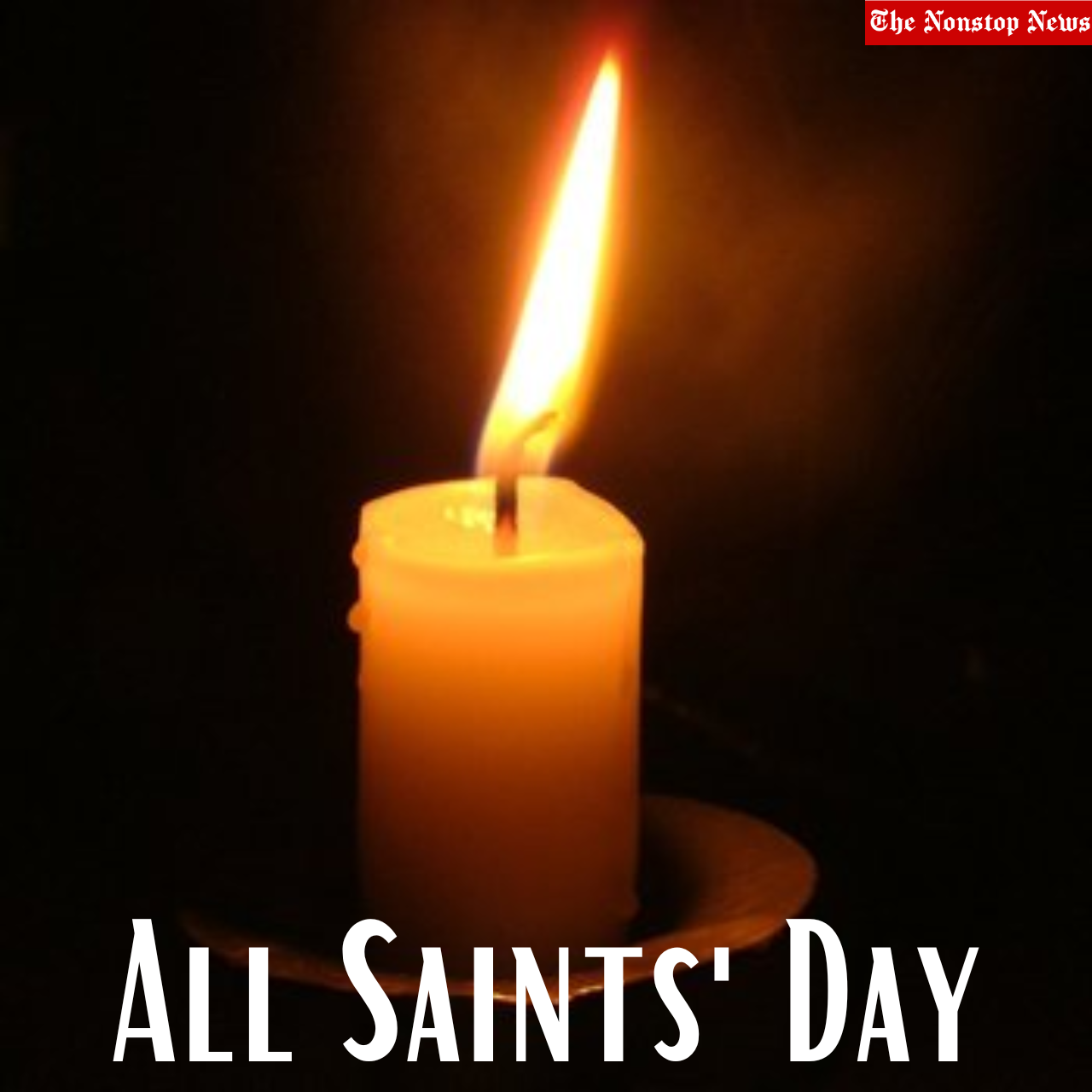 All Saints' Day 2022 Greetings, Sayings, Quotes, Images, Messages, Wishes, Posters, and Stickers
