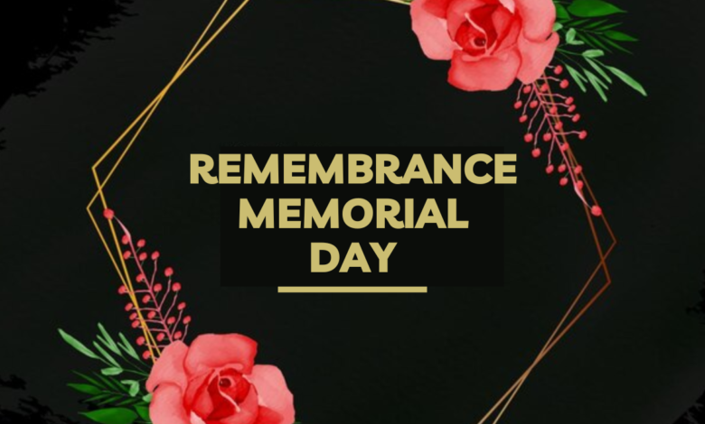 Happy Remembrance Memorial Day 2022 Sayings, Wishes, Poems, Greetings, Quotes, Messages, Cliparts, Slogans, Instagram Captions