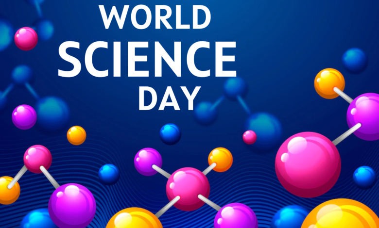 World Science Day for Peace and Development 2022: Current Theme, Posters, Images, Quotes, Slogans, Captions, Banners, Messages, and Wishes