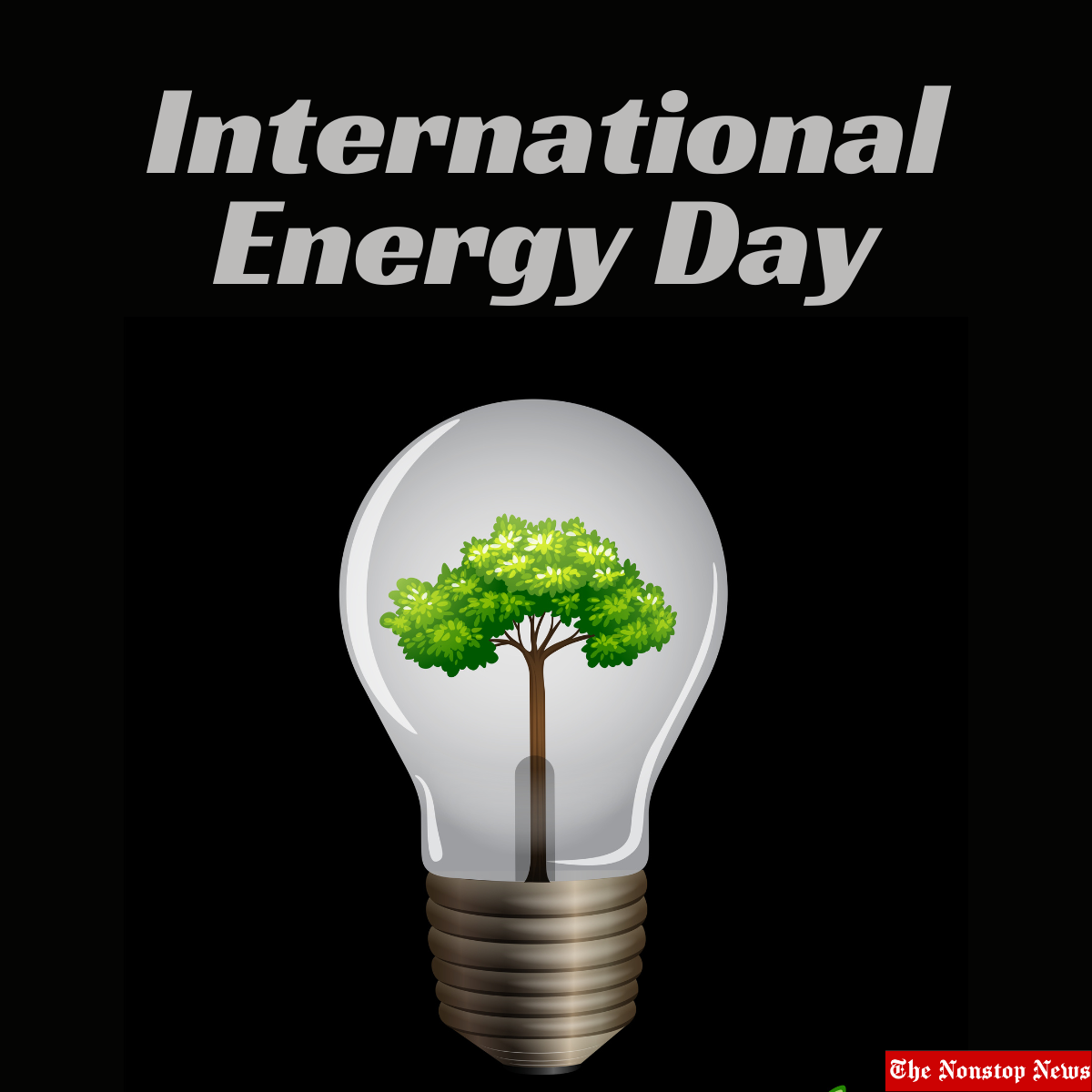 International Energy Day 2022 Theme, Quotes, Slogans, Messages, HD Images, Posters, Banners, and Greetings to share