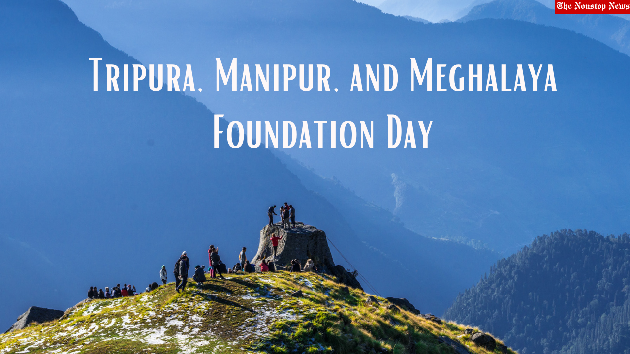 Tripura, Manipur, and Meghalaya Foundation Day 2023 Quotes, Images, Messages, Wishes, Greetings, Slogans, and Posters