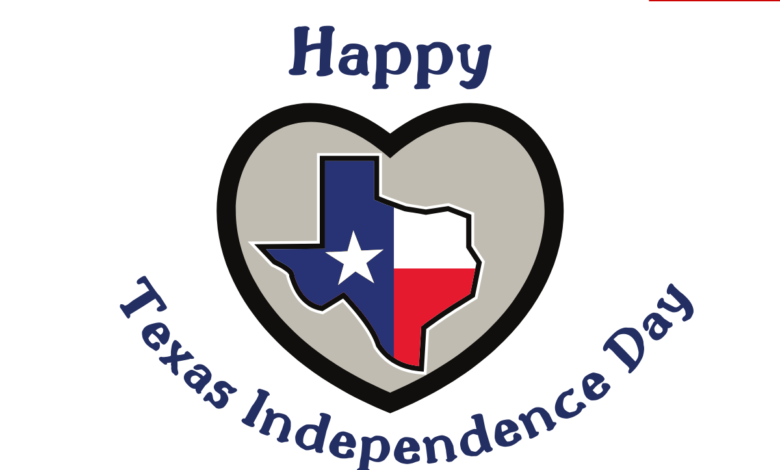 Texas Independence Day 2023 In The United States: Quotes, Wishes, Messages, Images, Greetings, Sayings, Cliparts, and Banners