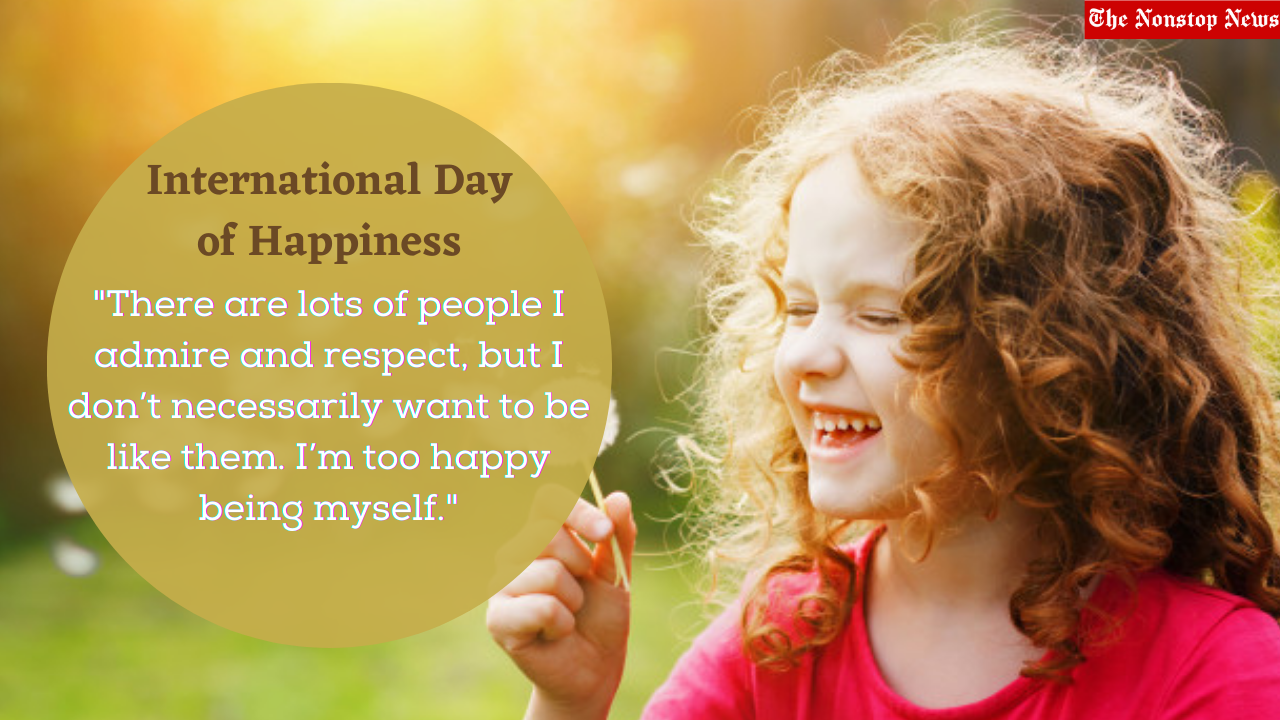 International Day of Happiness 2023 Wishes, Greetings, Images, Messages, Quotes, Sayings and Banners